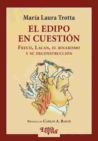 EDIPO EN CUESTION EL FREUD LACAN EL BINARISMO Y SU DECONSTRUCCION