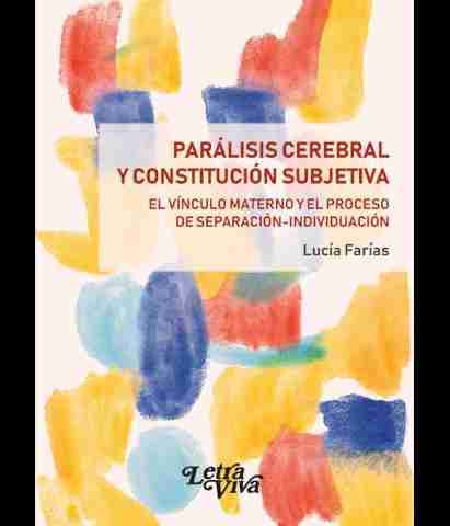 PARALISIS CEREBRAL Y CONSTITUCION SUBJETIVA