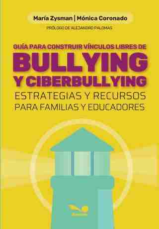 GUIA PARA CONSTRUIR VINCULOS LIBRES DE BULLYING Y CIBERBULLYING 